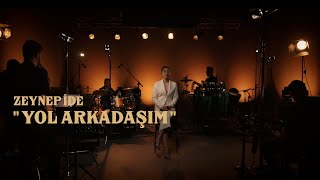 Zeynep İde-Yol Arkadaşım (Live)