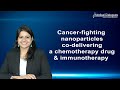 Cancer-fighting nanoparticles co-delivering a chemotherapy drug & immunotherapy