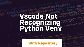 vscode not recognizing python venv