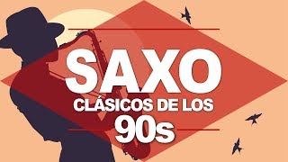 CLASICOS DE LOS 90, Musica de los 90s, Saxofon Electronica, Instrumental, Manu Lopez