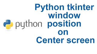 Python tkinter window position on center screen