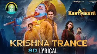 Krishna Trance 8D Song | #nikhil #anupama #karthikeya2