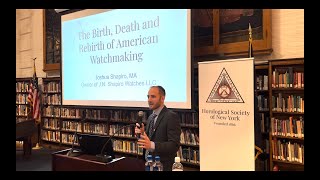The Birth, Death and Rebirth of American Watchmaking, by Joshua Shapiro