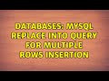 Databases: Mysql REPLACE INTO query for Multiple rows insertion