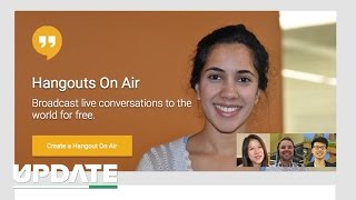Google's Hangouts on Air heading to YouTube (CNET Update)