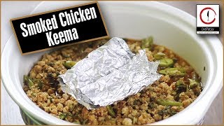 Smoked Chicken Keema Recipe | Quick \u0026 Easy Recipe | OnePlatter | SA11