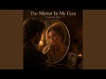 The Mirror In My Eyes (feat. Cai)