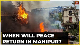 Manipuri Hills And Imphal Valley Burns In Meitei-Kuki Clash | Ethnic Violence Engulfs Manipur
