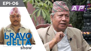 the bRAVO dELTA show with bHUSAN dAHAL | EPI 06 | AP1HD