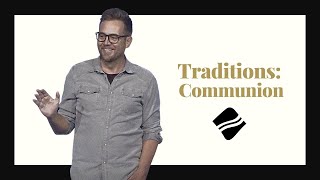 Traditions 02: Communion