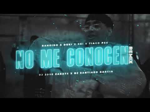 Bandido, Duki, Rei, Tiago - No Me Conocen - DJ José Zarate Ft. Dj ...