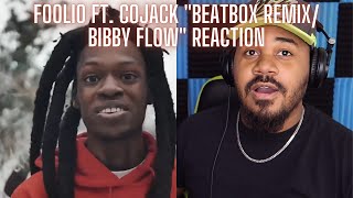 Foolio “Beatbox Remix/Bibby Flow” FT COJACK REACTION