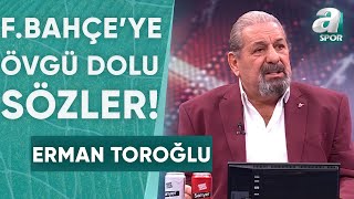 Gaziantep FK 0-1 Fenerbahçe Erman Toroğlu Maç Sonu Yorumu / A Spor / 90+1 / 14.01.2024