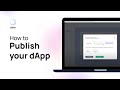 How to publish your dApp | zbyte dPlat