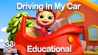 I'm Driving In My Car (Learn Colors,  Vehicles, \u0026 Opposites) + Educational Nursery Rhymes (33 mins)