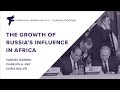 The Growth of Russian Influence in Africa