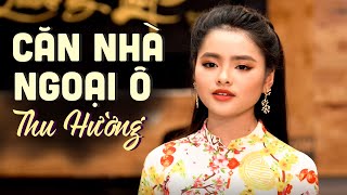 Liên Khúc Bolero Trữ Tình Với Giọng Hát Đượm Tình Nghe Say Đắm Tâm Hồn | CĂN NHÀ NGOẠI Ô - Thu Hường