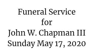 John W. Chapman III Funeral Service