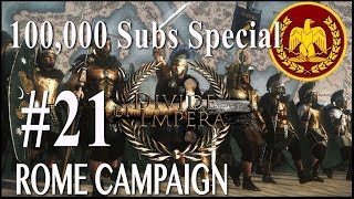 100,000 Sub Special Campaign - Divide Et Impera - Rome #21