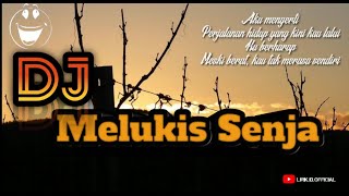 DJ Melukis Senja - Cover lirik