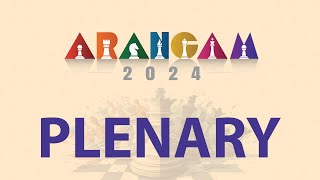 Arangam 2024 - Plenary