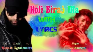 Holi Biraj Ma - Holi Song // Himesh Reshammiya // Jubin Nautiyal
