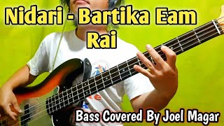 Bartika Eam Rai - (Yomari Sessions) Nidari Bass Covered By Joel Magar | Joel Kyapchhaki Magar