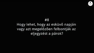 #8 Miért bontják fel az eljegyzést a párok?