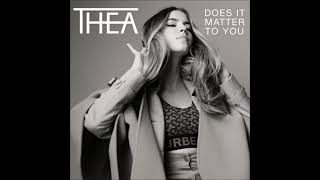 THEA - Does It Matter To You - Single