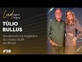 Os Segredos do Sucesso do Rullus Buffet | Entrevista com Túlio Rullus | Ep 38