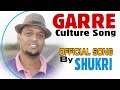 GARRE CULTURAL SONG || OFFICIAL VIDEO by SHUKRI MCHORAJI