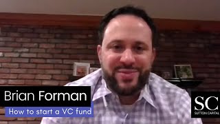 Brian Forman:  How to Start a Private Equity / VC Fund