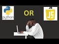 Javascript vs Python - Make a RIGHT Choice as a Beginner Programmer