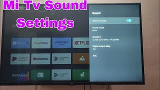 How to Change Sound Settings in XIAOMI Mi TV 4S - Achieve Best Sound Quality on Xiaomi Android TV