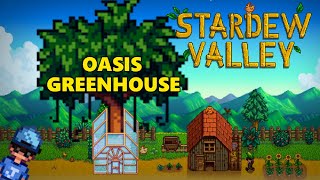 Stardew Valley - Oasis Greenhouse Mod