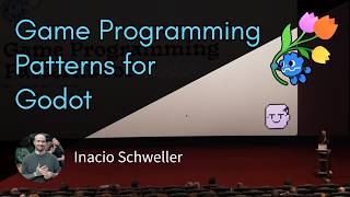 Game Programming Patterns for Godot – Inacio Schweller – GodotCon 2026