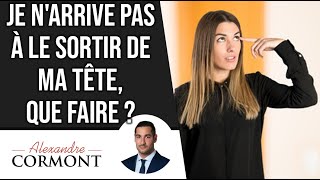 Pourquoi je n'arrive pas à sortir cet homme de ma tête ?