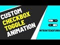 html checkbox - custom toggle button animation