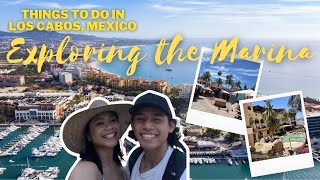 Things to do in LOS CABOS Mexico | Exploring the Marina + Travel Tips