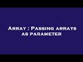 Array : Passing arrays as parameter