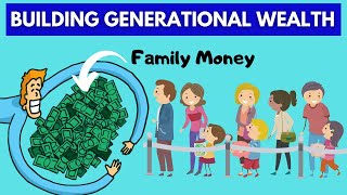 How to Build Generational Wealth