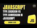 Type Coercion vs Type Conversion in JavaScript 🔄 | Implicit vs Explicit Explained with Examples