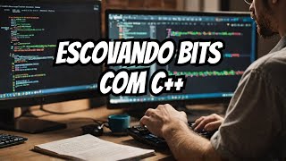 🔷 Escovando bits com C++ #algorithm  #lowlevel #bits #bytes #cppprogramming #cpp