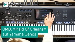 OMD: »Maid Of Orleans« auf Yamaha Genos | Power-Tipp