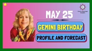 May 25 Gemini people Profile and forecast #zodiac #astrologer #horoscopesign #astrologylove #2021