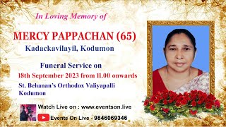 FUNERAL SERVICE MERCY PAPPACHAN (65) | KADACKAVILAYIL | KODUMON