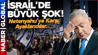Tel Aviv Karıştı! Netanyahu'ya Karşı İsrailliler Ayaklandı!