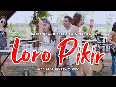 Download Lagu Bajol Ndanu Loro Pikir Ft. Fira & Nabila Mp3