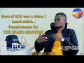 Born of GOD was a vision I heard which...THE BRAND INDUSTRY (BUSINESS PLUS EPISODE SEVEN)