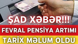 ŞAD XEBER! Fevralda pensiyaların artımla veriləcəyi tarix 2025